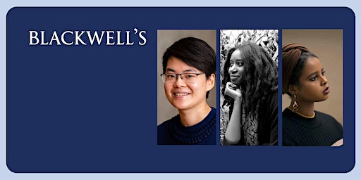 Mary Jean Chan, Victoria Adukwei Bulley and Momtaza Mehri 'Poetry Readings' | Blackwell's Bookshop