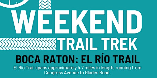 Weekend Trail Trek at Boca Raton: El Rio Trail | 701 Clint Moore Rd