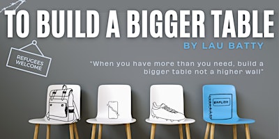 To Build a Bigger Table - Rehearsed Reading | PRSC The Space