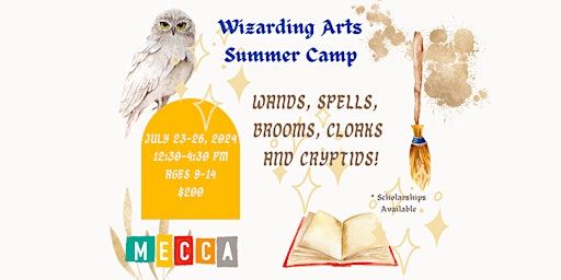 Wizarding Arts Summer Camp at MECCA | 555 High St
