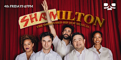 Shamilton, the Improvised Hip Hop Musical, Live and LIVESTREAMED! | Upright Citizens Brigade Theatre