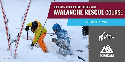 SheJumps x Alpine Ascents International | Avalanche Rescue Course | WA | Mt. Baker - exact location TBD