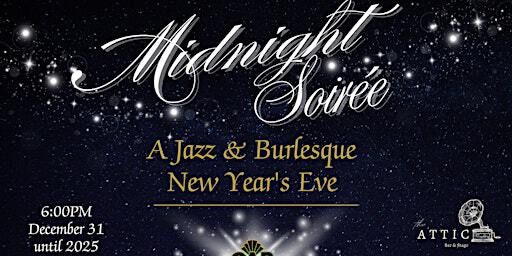 Midnight Soirée: A Jazz & Burlesque New Year's Eve at The Attic Bar & Stage | 1413 9 Ave SE