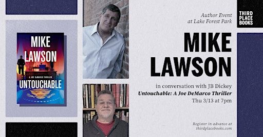 Mike Lawson with JB Dickey — 'Untouchable: A Joe DeMarco Thriller' | Third Place Books
