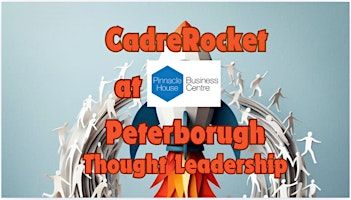Cadre Rocket in Partnership with Pinnacle House F2F Thought Leadership | Pinnacle House