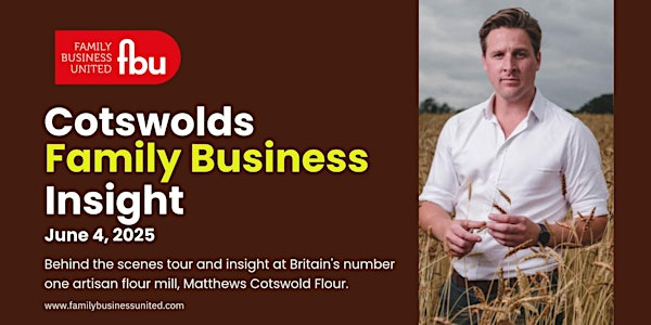 Family Business Insight - Matthews Cotswold Flour | OX7 6BH