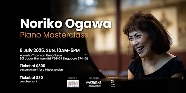 Noriko Ogawa – Piano Masterclass (Oberserver Ticket) | Yamaha Music Store & Music School - Thomson Plaza