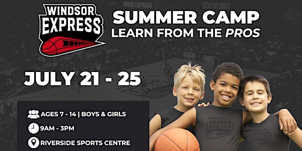 Windsor Express Summer Basketball Camp | July 2025 | Riverside Sports Centre
