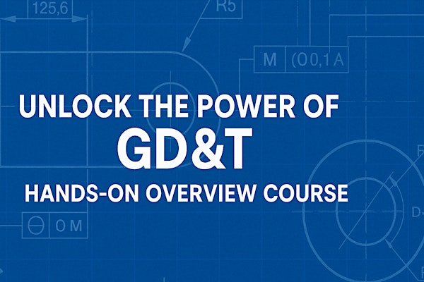 Unlock the Power of GD&T: Hands-On Overview Course | Missouri Enterprise Office