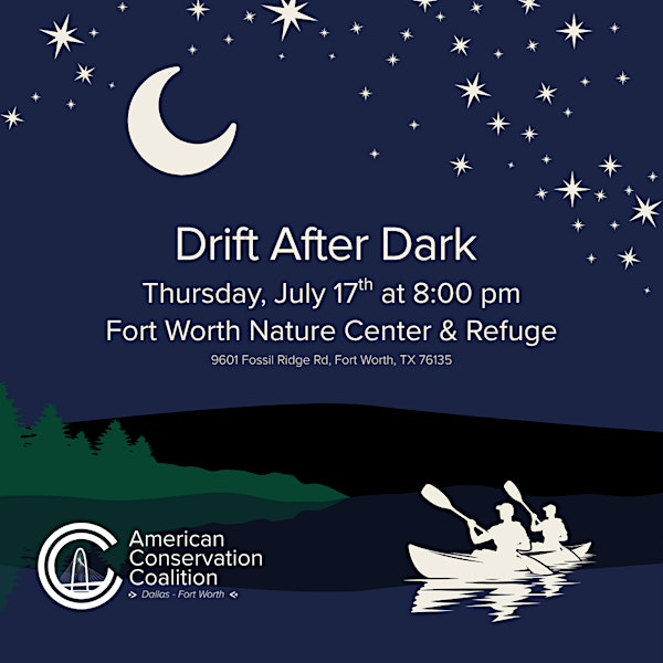 Drift After Dark | Fort Worth Nature Center & Refuge