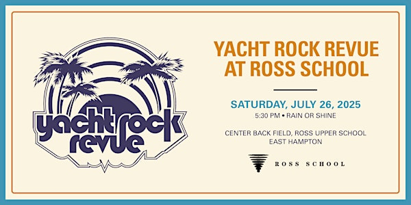 Yacht Rock Revue at Ross School | Ross School