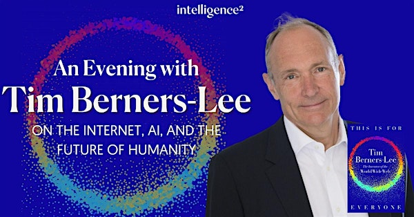 Sir Tim Berners-Lee on the Internet, AI and the Future of Humanity | Cadogan Hall