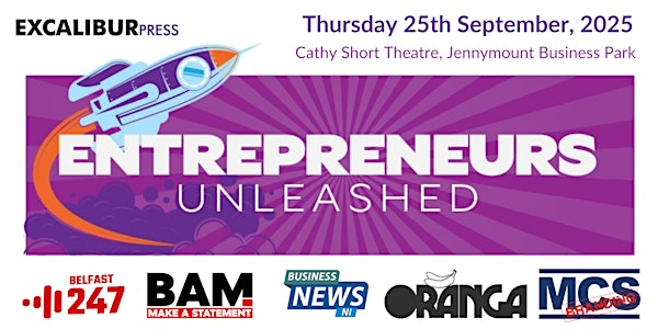 ENTREPRENEURS UNLEASHED CONFERENCE | Cathy Short Theatre, Jennymount Business Park