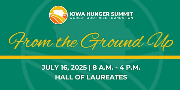 2025 Iowa Hunger Summit | World Food Prize Hall of Laureates
