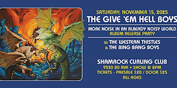 The Give 'Em Hell Boys Album Release Party | Shamrock Curling Club