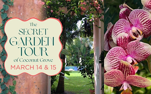 The Secret Garden Tour of Coconut Grove -  March 14th & 15th | 3959 Douglas Rd
