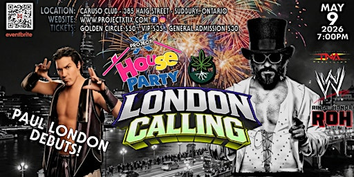 PROJECT X WRESTLING PRESENTS: HOUSE PARTY - LONDON CALLING | Caruso Club