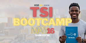 25-26 Houston ISD - TSI Bootcamp (SOUTH DIVISION) | South Early College High School