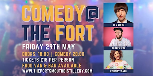 Comedy @ The Fort with Tom Ward, Andrew Fox & Felicity Ward | The Portsmouth Distillery Co