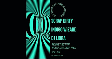Electronically Speaking Series : DJ Scrap Dirty, Indigo Wizard & DJ Libra | Martin's Downtown