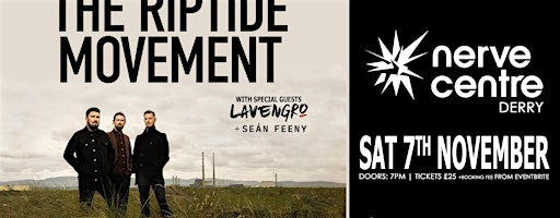 The Riptide Movement - Nerve Centre, Derry | Nerve Centre