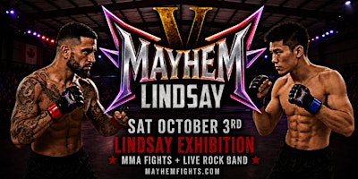 Mayhem 5: Lindsay | MMA Fight Night & Live Rock Band | Lindsay Exhibition
