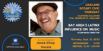 Civic Thursday with Jesse Chuy Varela- Bay Area's LatinX Influence in Music (Oakland) | Oakstop - California Ballroom