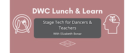 DWC Lunch & Learn: Stage Tech for Dancers & Teachers | Dancewear Center Renton