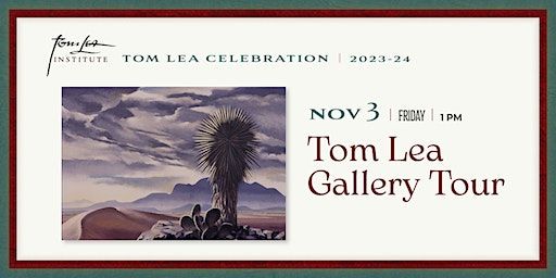 TOM LEA GALLERY TOUR (El Paso) | El Paso Museum of Art