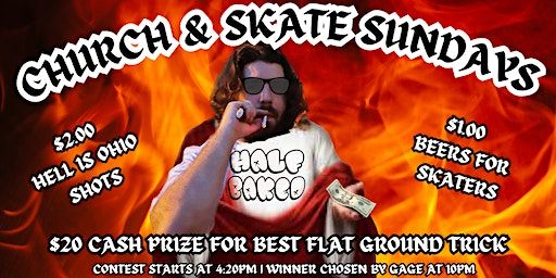 CHURCH & SKATE SUNDAYS | Half Baked
