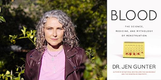 Dr. Jen Gunter: Blood | Bram & Bluma Appel Salon