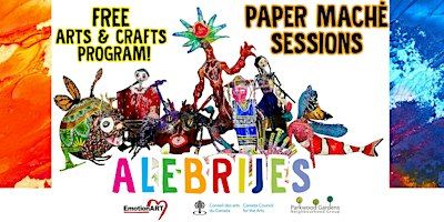 Alebrijes of your dreams: 5-week paper mache workshop | Parkwood Gardens Neighbourhood Group