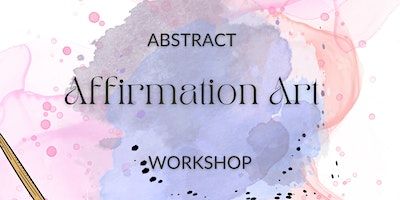 Abstract Affirmation Art Workshop | Canvas Art Bar, Lakeshore Road East, Mississauga, ON, Canada