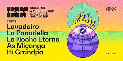 IBZCF24➝ LAVADOIRO / LA PANADELA / LA NOCHE ETERNA / AS MIÇANGAS/HI GRANDPA | Can Jeroni