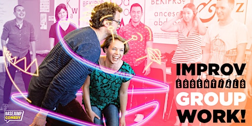 Basejump Comedy | Improv Essentials: Groupwork! | Toi Pōneke Arts Centre