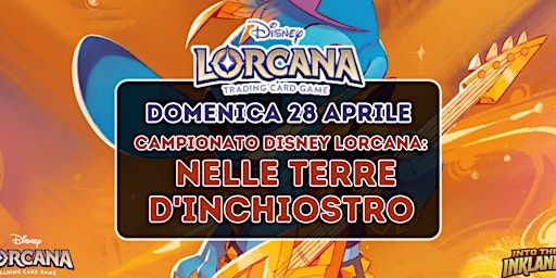 CAMPIONATO DI DISNEY LORCANA: NELLE TERRE D'INCHIOSTRO | Via del Borghetto, 31