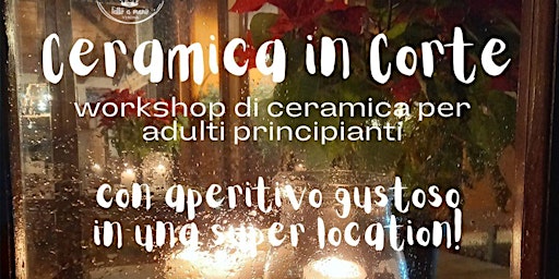 Ceramica in Corte di aprile 2024 | Via Santa Giuliana, 2A