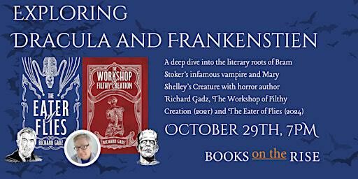 Exploring Dracula and Frankenstein: A deep dive with Richard Gadz | Books on the Rise