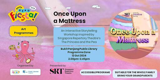[Little Artists] Once Upon a Mattress! An Interactive Storytelling Workshop | Bukit Panjang Public Library - Programme Zone