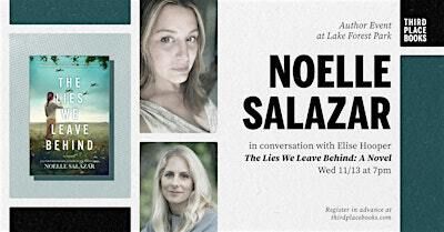 Noelle Salazar with Elise Hooper — 'The Lies We Leave Behind: A Novel' | Third Place Books