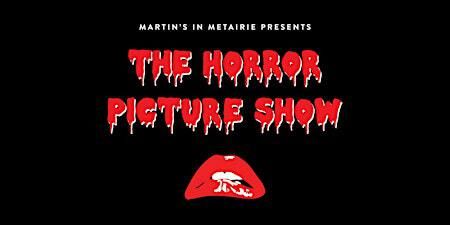 The Horror Picture Show | Martin's: Metairie