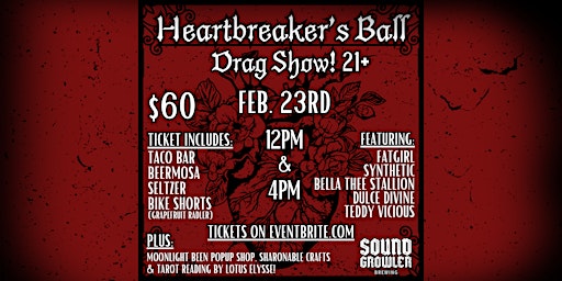 Heartbreaker's Ball Drag Show | Soundgrowler Brewing Co.