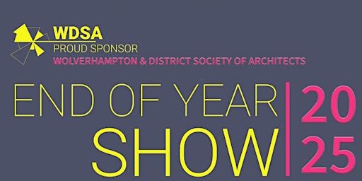 WLV Architecture End of Year Show | Springfield Campus, School of Architecture and Built Environment, University of Wolverhampton