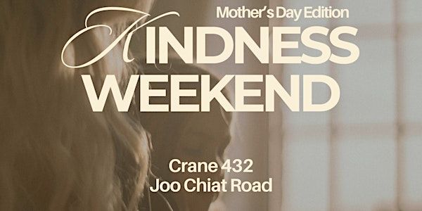 Mother's Day Kindness Weekend Pop-Up | 432 Joo Chiat Rd