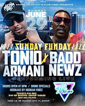SUNDAY JUNE 29th TONIO ARMANI & BADD NEWZ LIVE | Vibez