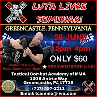 LUTA LIVRE SUPER SEMINAR! GREENCASTLE, PENNSYLVANIA! | Tactical Combat Academy Mixed Martial Arts - Greencastle PA