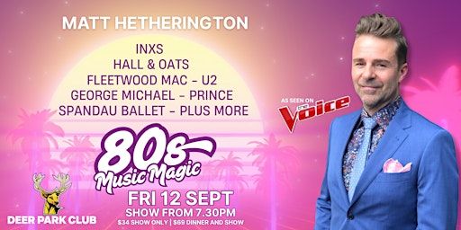 Matt Hetherington's 80s Music Magic | Deer Park Club