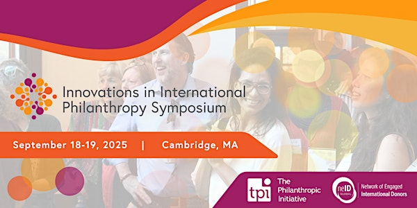 2025 Innovations in International Philanthropy Symposium | American Academy of Arts & Sciences