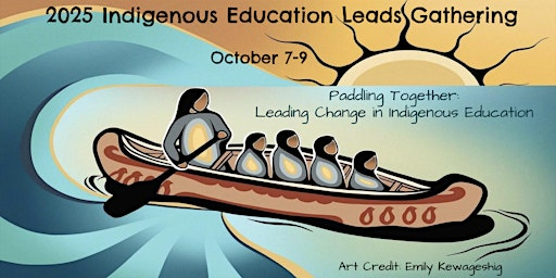 2025 Indigenous Education Leads Gathering | Toronto Airport Marriott Hotel