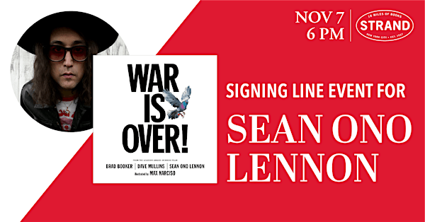 Signing Line Event - Sean Ono Lennon: War is Over! | Strand Book Store ...